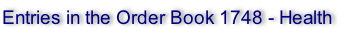 Entries in the Order Book 1748 - Health 