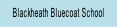 Blackheath Bluecoat School .