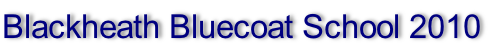 Blackheath Bluecoat School 2010