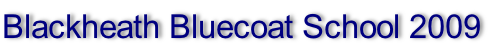 Blackheath Bluecoat School 2009